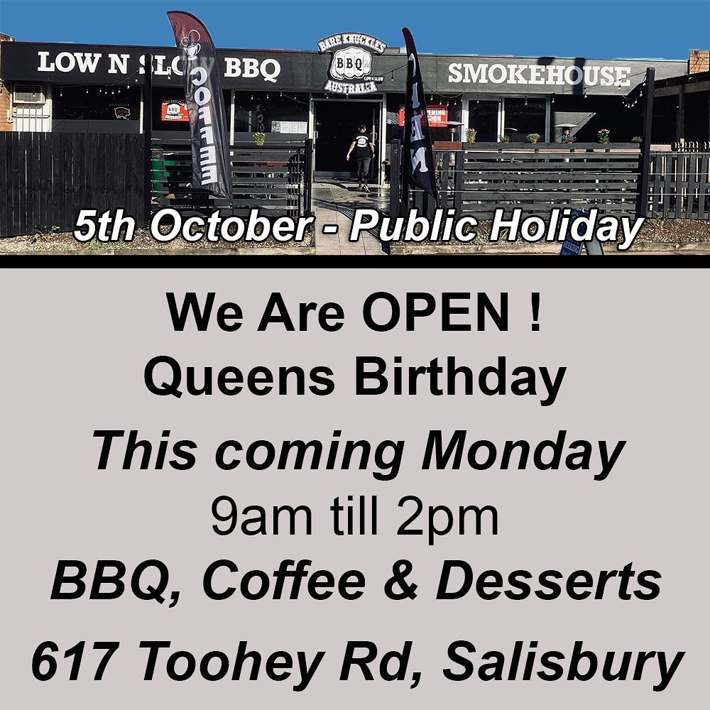 Queens Birthday Public Holiday - This coming Monday - We’ll be OPEN - 9am till 2pm - see you for BBQ, Coffee & Desserts !! 🏻